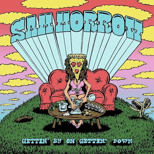 SAM MORROW - GETTIN' BY ON GETTIN' DOWN (RED SKY VINYL)