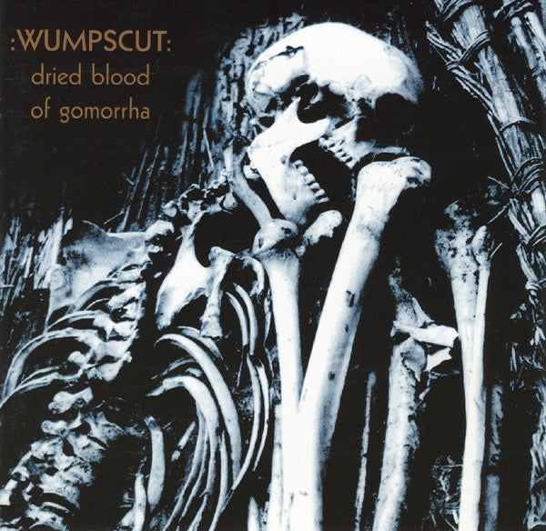 WUMPSCUT - DRIED BLOOD OF GOMORRHA