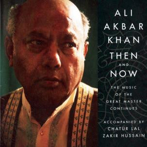 KHAN, ALI AKBAR - THEN & NOW (2CDS)