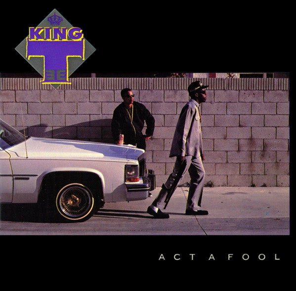 KING TEE - ACT A FOOL