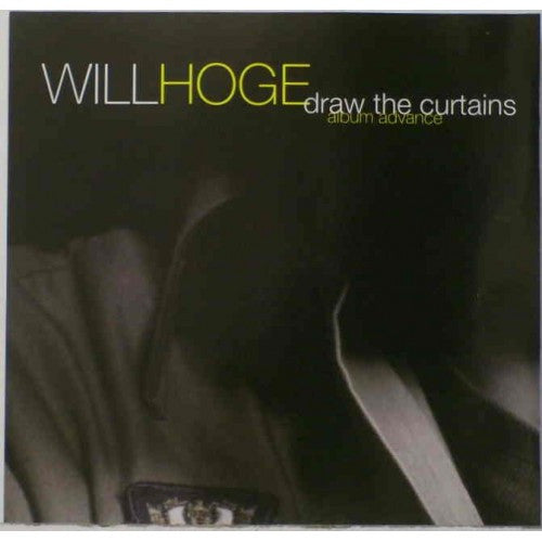 HOGE, WILL - DRAW THE CURTAINS