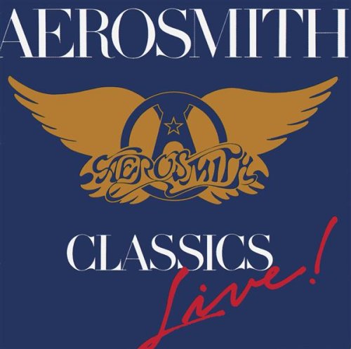 AEROSMITH - CLASSICS LIVE!