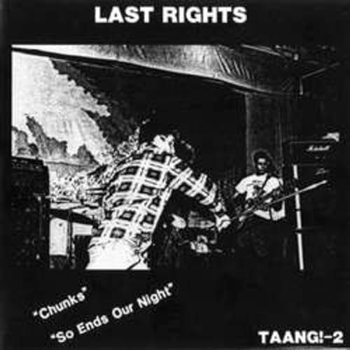 LAST RIGHTS - CHUNKS / SO ENDS OUR NIGHT (VINYL)