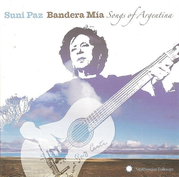 PAZ, SUNI - BANDERA MIA SONGS OF ARGENTINA
