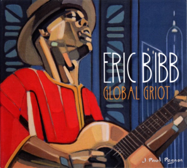 BIBB, ERIC - GLOBAL GRIOT