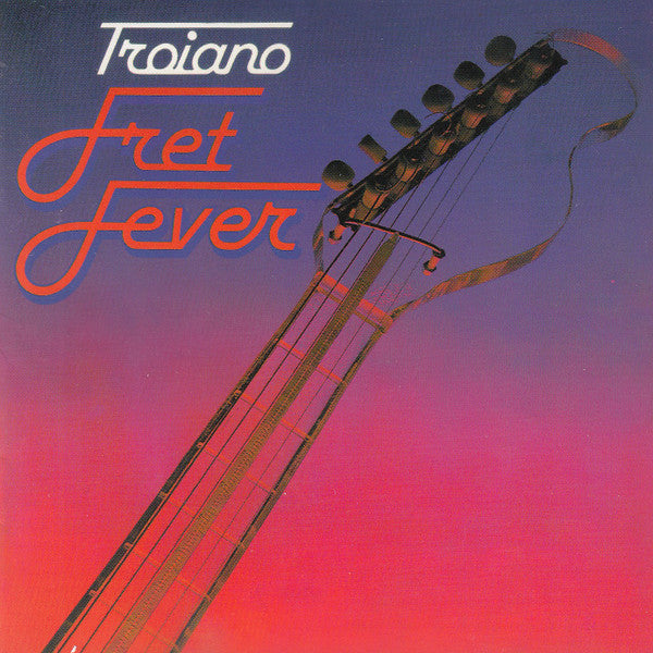 TROIANO, DOMENIC - FRET FEVER (REMASTERED)