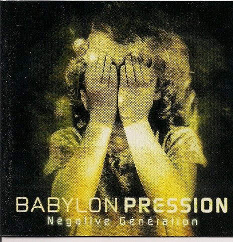 BABYLON PRESSION - NEGATIVE GENERATION