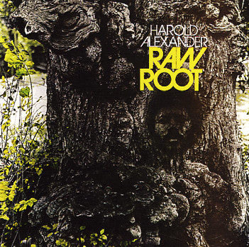 ALEXANDER, HAROLD - RAW ROOT