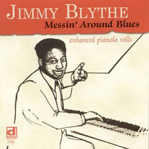 BLYTHE, JIMMY - MESSIN' AROUND BLUES
