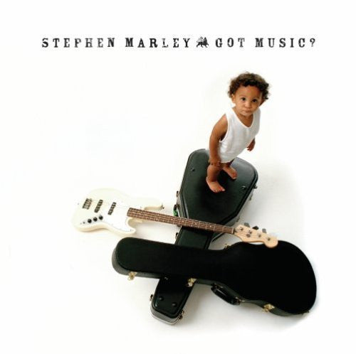 MARLEY, STEPHEN - GOT MUSIC?