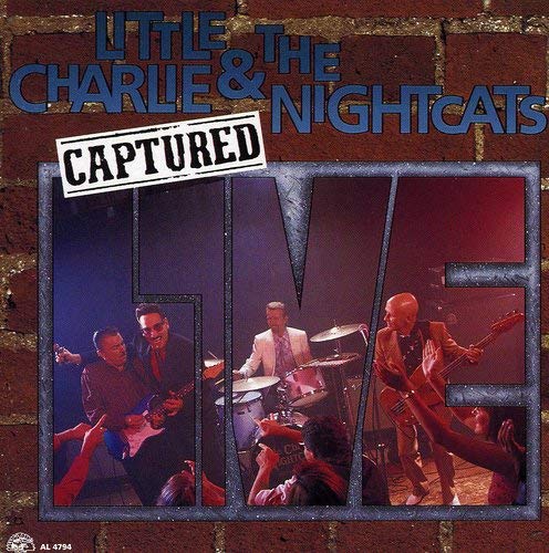 LITTLE CHARLIE & THE NIGHTCATS - CAPTURED LIVE