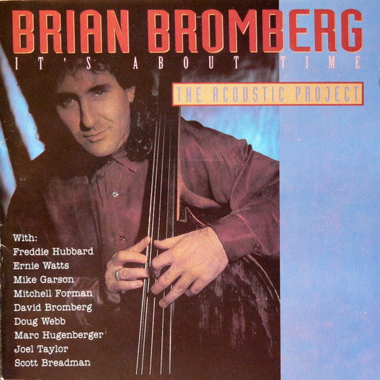 BROMBERG, BRIAN  - IT'S ABOUT TIME: THE ACOUSTIC PROJECT