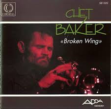 BAKER, CHET - BROKEN WING