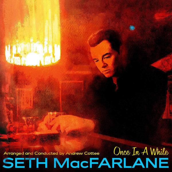 MACFARLANE, SETH - ONCE IN A WHILE