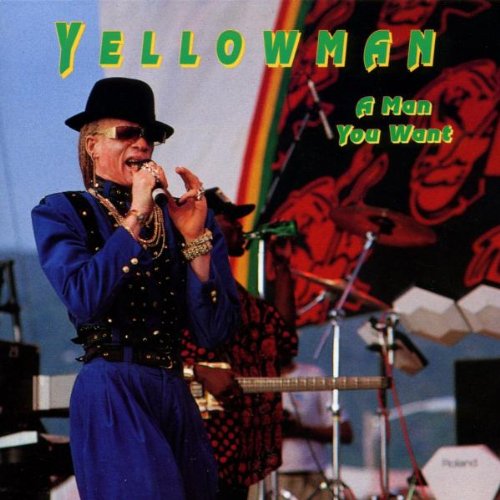 YELLOWMAN - A MAN YOU WANT