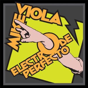 VIOLA, MIKE - ELECTRO DE PERFECTO