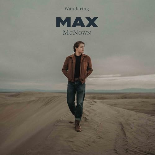 MAX MCNOWN - WANDERING (LOVE ME BACK) (VINYL)