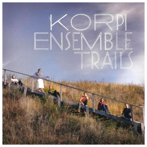 KORPI ENSEMBLE - TRAILS