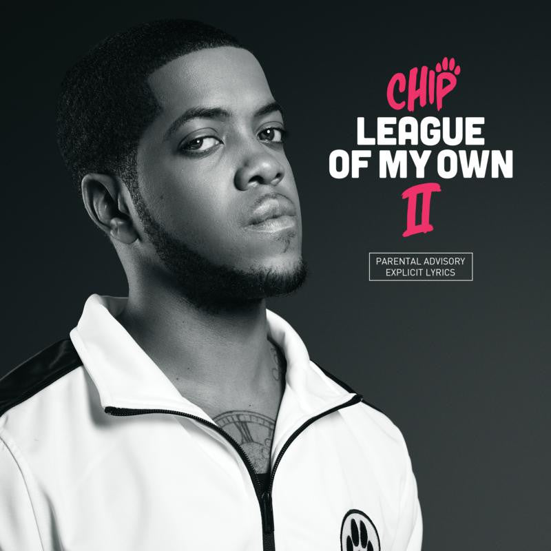 CHIP - LEAGUE OF MY OWN II