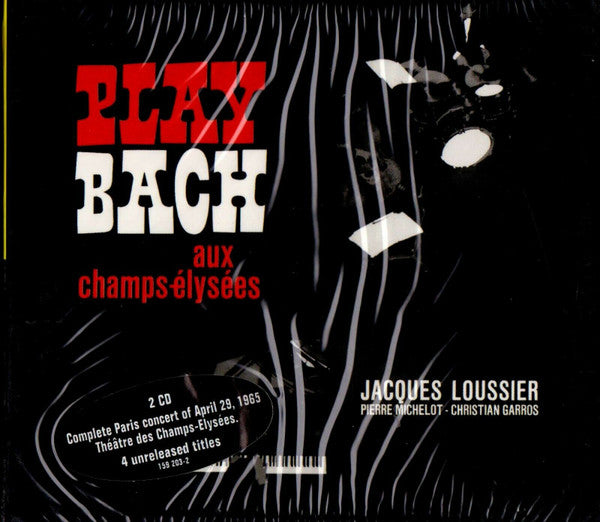 LOUSSIER, JACQUES - PLAY BACH AUX CHAMPS ELYSEES