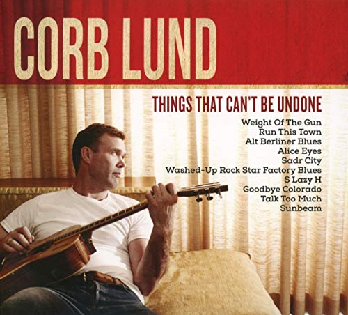 LUND, CORB - THINGS THAT CAN'T BE UNDONE (CD)