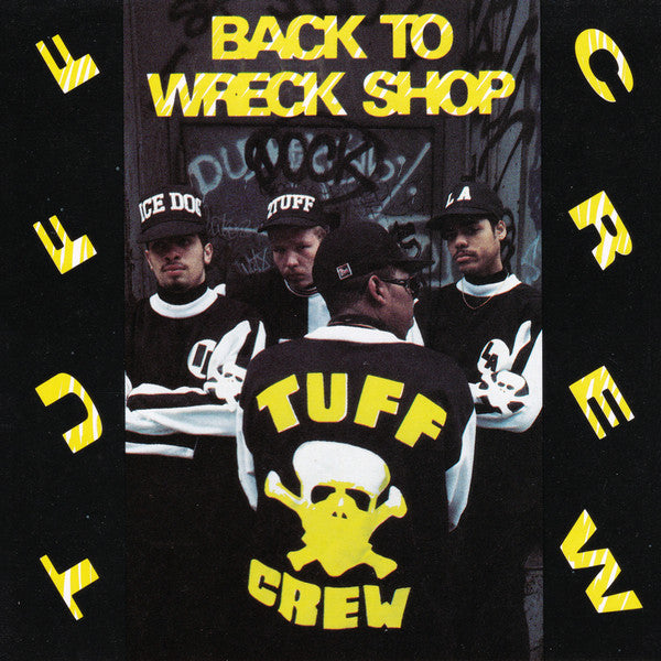 TUFF CREW - BACK TO WRECK SHOP