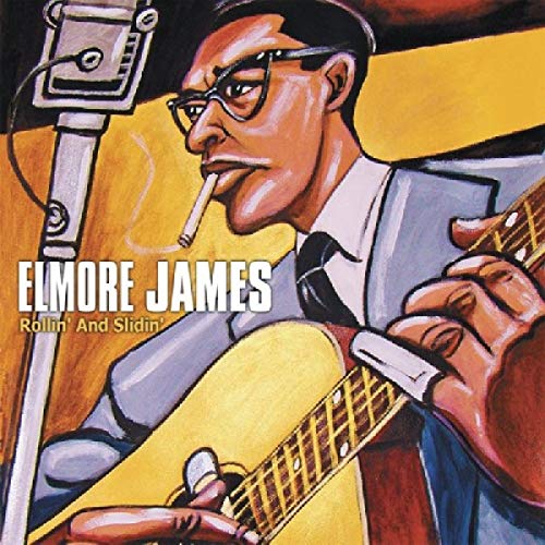 JAMES, ELMORE - ROLLIN' & SLIDIN'