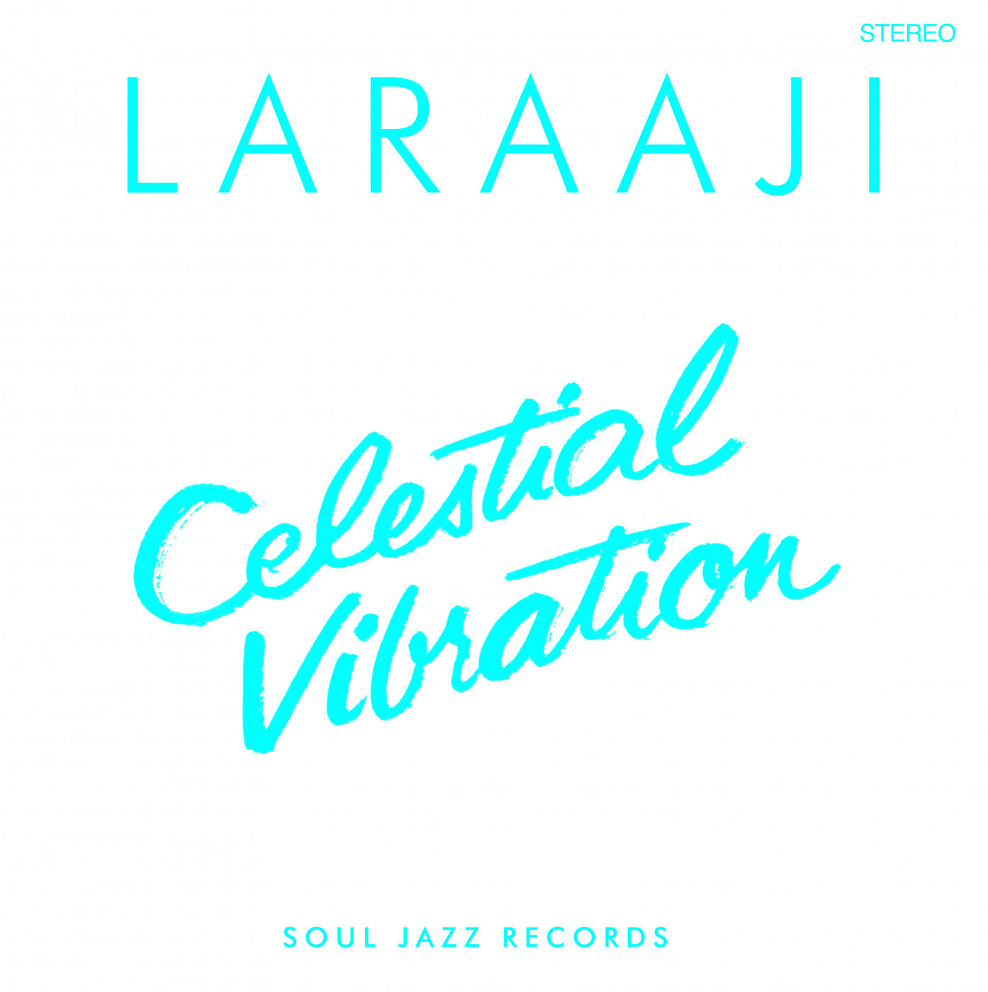 LARAAJI - CELESTIAL VIBRATION