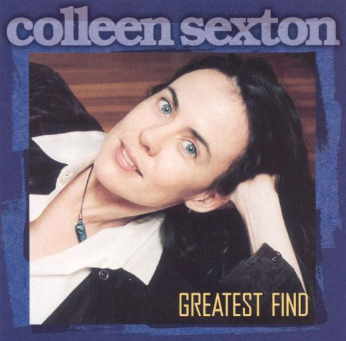 SEXTON, COLLEEN - GREATEST FIND