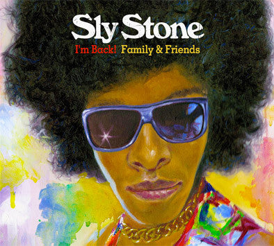 STONE, SLY - I'M BACK! FAMILY & FRIENDS