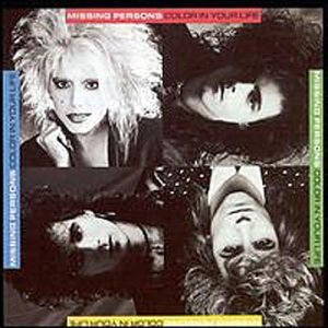 MISSING PERSONS - COLOR IN YOUR LIFE
