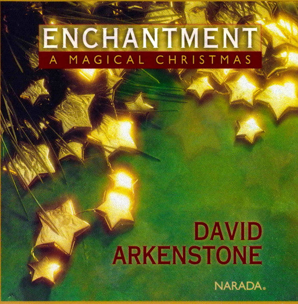 ARKENSTONE, DAVID - ENCHANTMENT: A MAGICAL CHRISTMAS