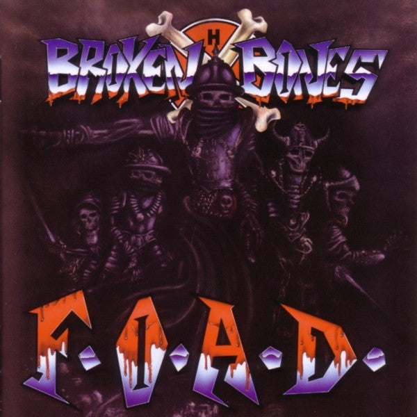 BROKEN BONES - F.O.A.D.