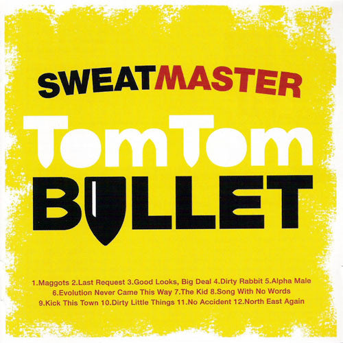 SWEATMASTER - TOM TOM BULLET