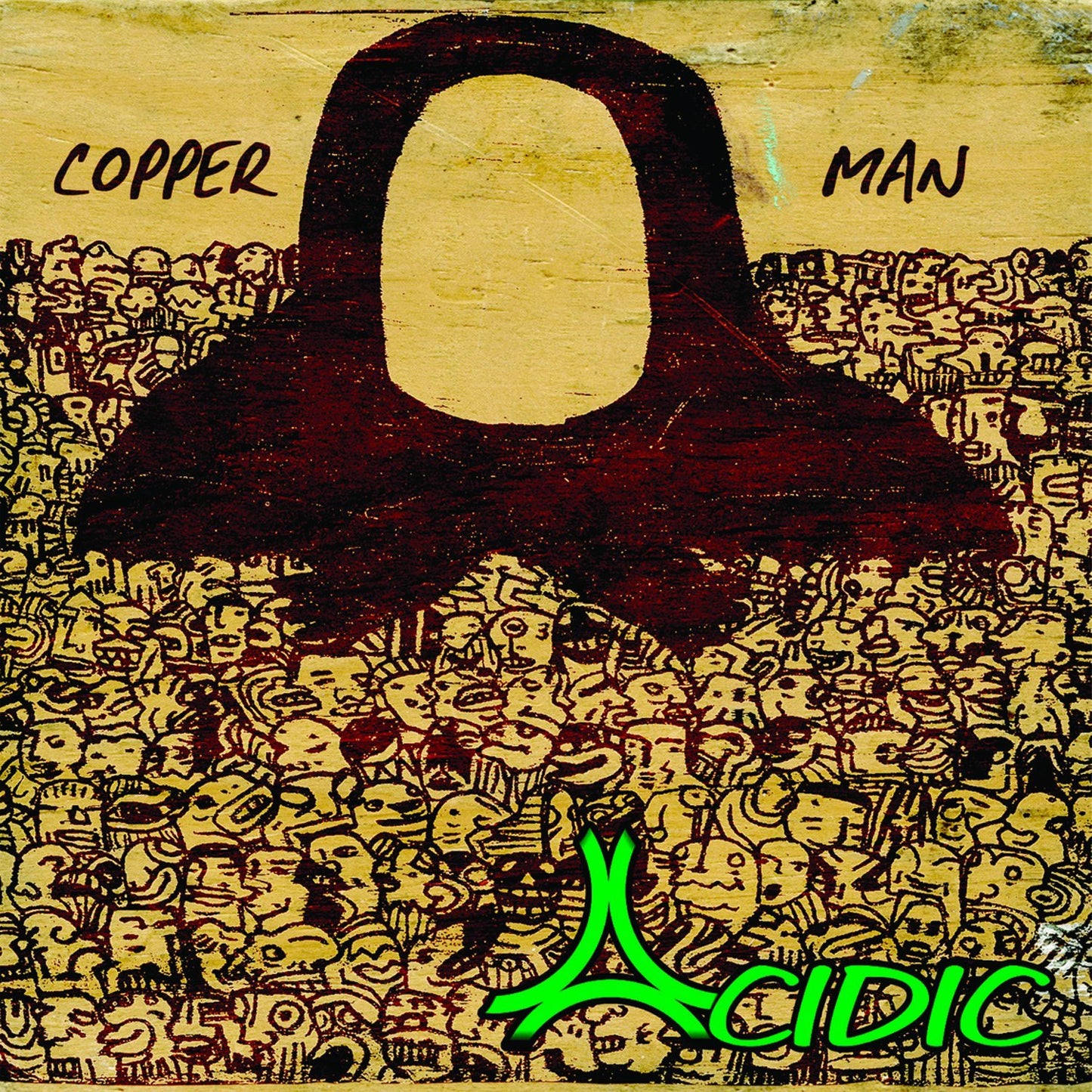 ACIDIC - COPPER MAN