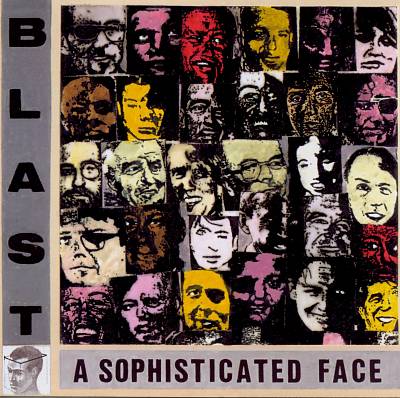 BLAST - A SOPHISTICATED FACE