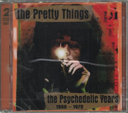 PRETTY THINGS - PSYCHEDELIC YEARS:1966-1970