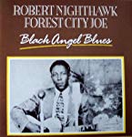 NIGHTHAWK, ROBERT - BLACK ANGEL BLUES