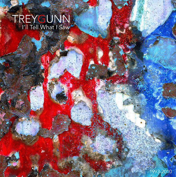 GUNN, TREY - I'LL TELL WHAT I SAW