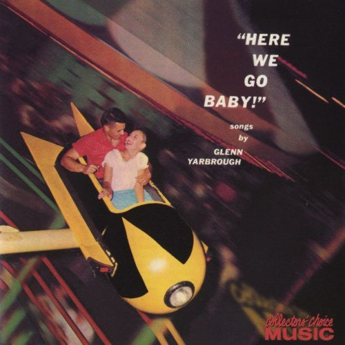 YARBROUGH, GLENN - HERE WE GO BABY (REISSUE)