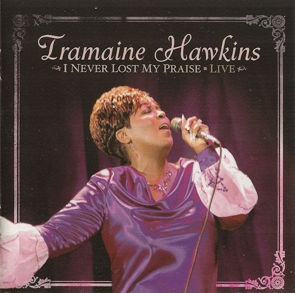 HAWKINS, TRAMAINE - I NEVER LOST MY PRAISE