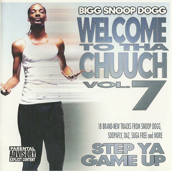 SNOOP DOGG - WELCOME TO THA CHUUCH V7: STEP YA GAME U