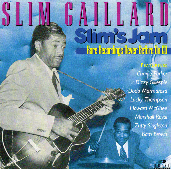 GAILLARD, SLIM - SLIM'S JAM