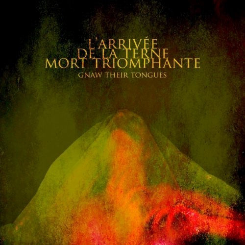 GNAW THEIR TONGUES - ARRIVEE DE LA TERNE MORT TRIOM