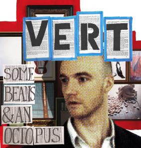 VERT - SOME BEANS & AN OCTOPUS