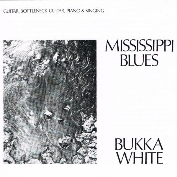 WHITE, BUKKA - MISSISSIPPI BLUES