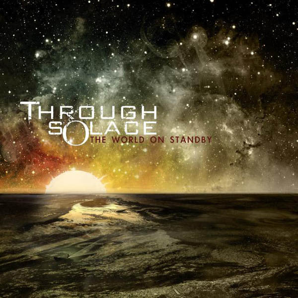 THROUGH SOLACE - WORLD ON STANDBY