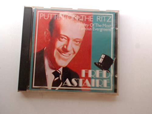 ASTAIRE, FRED - PUTTIN ON THE RITZ-MEDLEY OF THE MOST FAMOUS EVERGREENS
