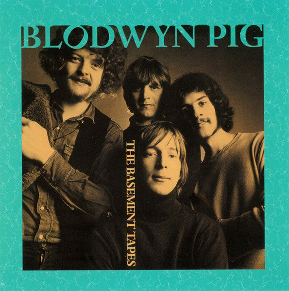 BLODWYN PIG (MICK ABRAHAMS) - BASEMENT TAPES