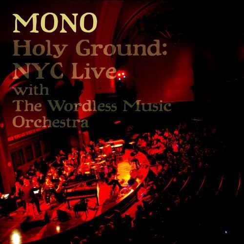 MONO - HOLY GROUND NYC: LIVE (W/ DVD)